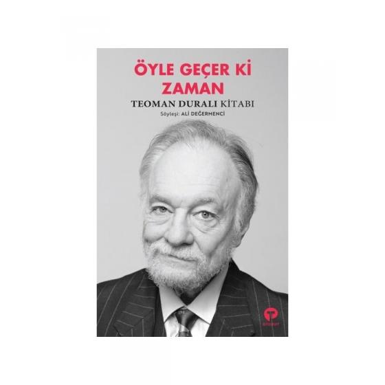 Öyle Geçer ki Zaman - Teoman Durali Kitabı