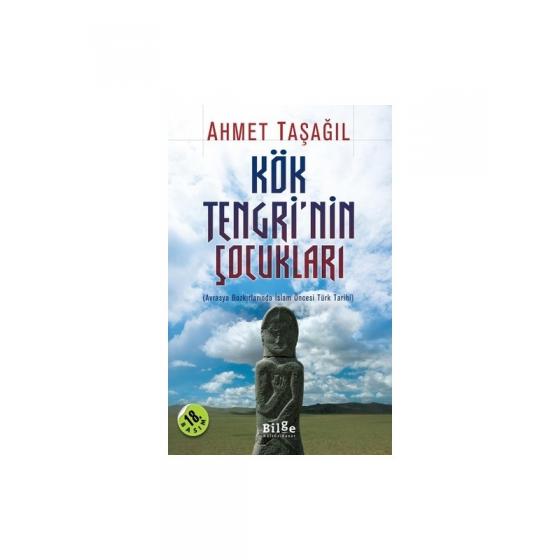 Kök Tengri’nin Çocukları - Ahmet Taşağıl