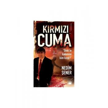 Kırmızı Cuma - Nedim Şener