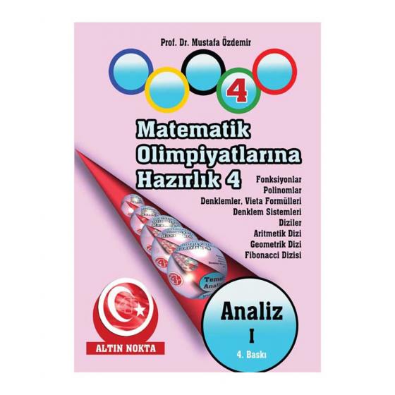 Matematik Olimpiyatlarına Hazırlık 4 Analiz 1 Altın Nokta Yayınevi